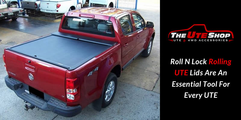 Roll N Lock Rolling UTE Lids Are An Essential Tool For Every UTE